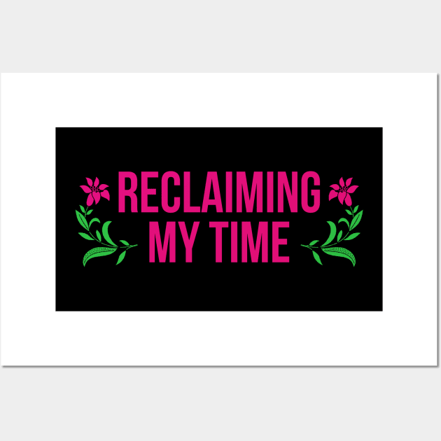 Reclaiming My Time Maxine Waters Quote Wall Art by graphicbombdesigns